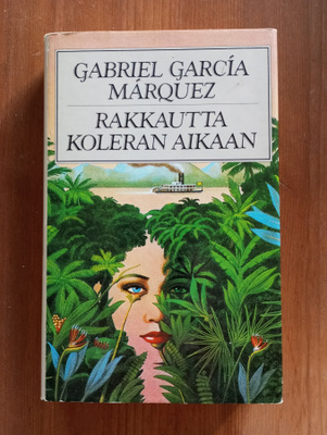 Gabriel Garcia Marquez Rakkautta Koleran Aikaan