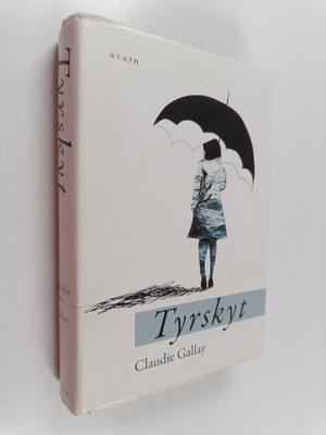 Claudie Gallay : Tyrskyt
