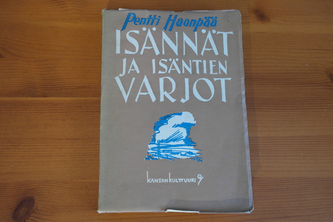 Pentti Haanpää:Isännät ja isäntien varjot.Nid.