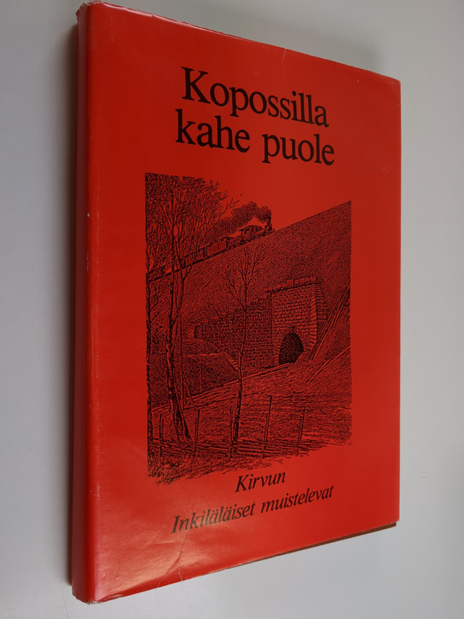 Kopossilla kahe puole : Kirvun inkiläläiset muistelevat