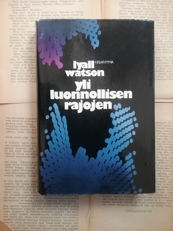 Lyall Watson - Yli luonnollisen rajojen (sid.)