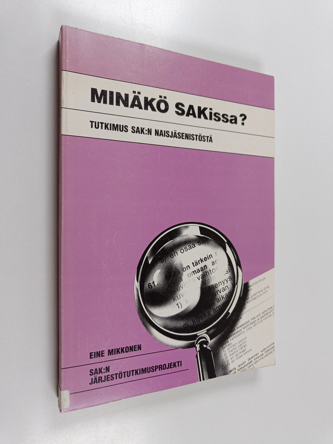 Eine Mikkonen : Minäkö SAKissa? : tutkimus SAK:n naisjäse...