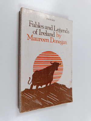 Maureen Donegan : Fables and Legends of Ireland