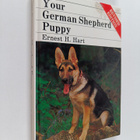 Ernest H. Hart : Your German Shepherd Puppy - pikkukuva 1