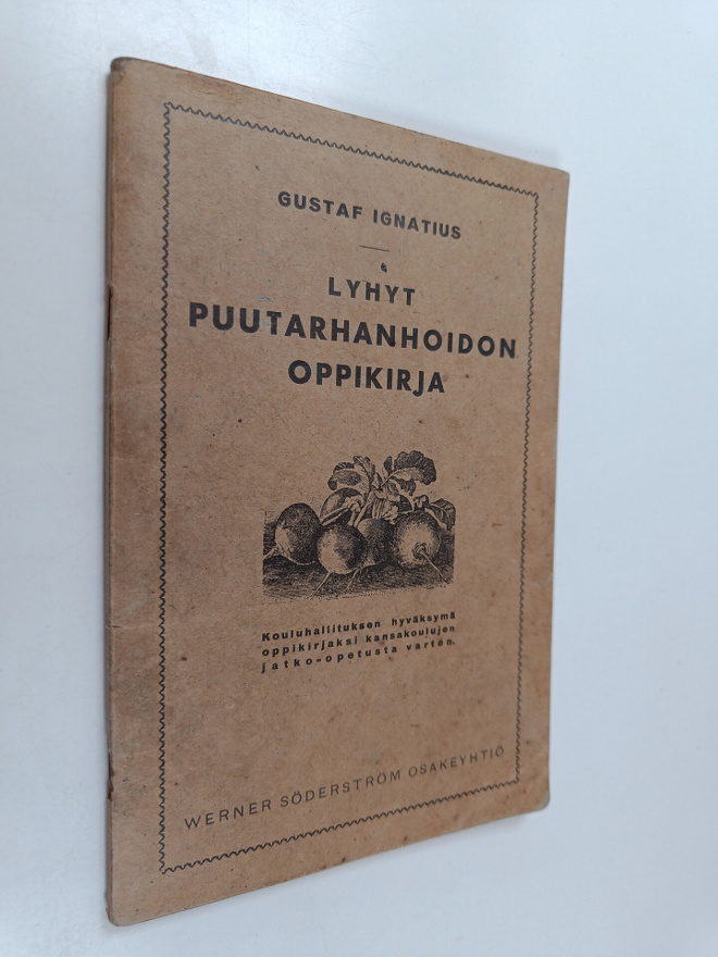 Gustaf Ignatius : Lyhyt puutarhanhoidon oppikirja : kansa...