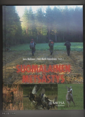 [Malinen & Väänänen]: Suomalainen metsästys, Metsäkust. 2006