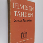 Zenta Maurina : Ihmisen tähden - pikkukuva 1