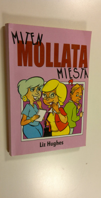 Liz Hughes : Miten mollata miestä