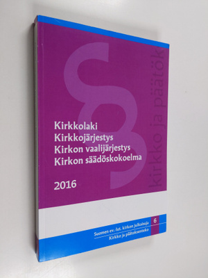 Kirkkolaki ; Kirkkojärjestys ; Kirkon vaalijärjestys ; Ki...