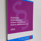 Kirkkolaki ; Kirkkojärjestys ; Kirkon vaalijärjestys ; Ki... - pikkukuva 1