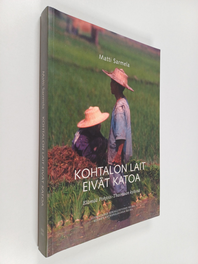 Matti Sarmela : Kohtalon lait eivät katoa : elämää Pohjoi...