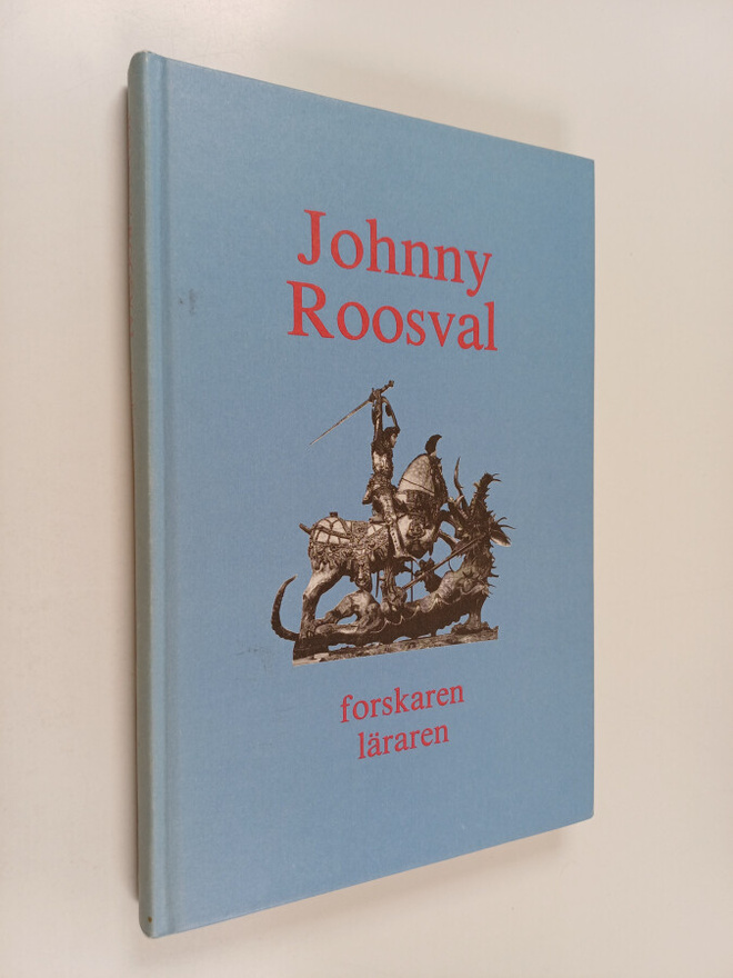 Johnny Roosval : forskaren, läraren