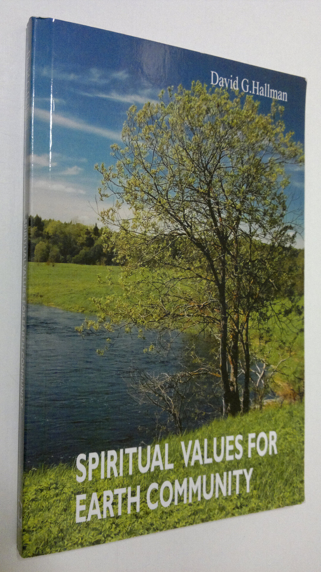David G. Hallman : Spiritual Values for Earth Community