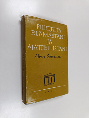 Albert Schweitzer : Piirteitä elämästäni ja ajattelustani