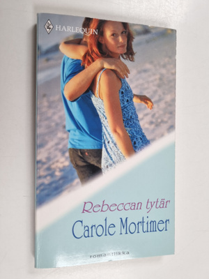 Carole Mortimer : Rebeccan tytär