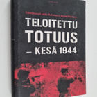 Jarmo Nieminen ym. : Teloitettu totuus : kesä 1944 - pikkukuva 1