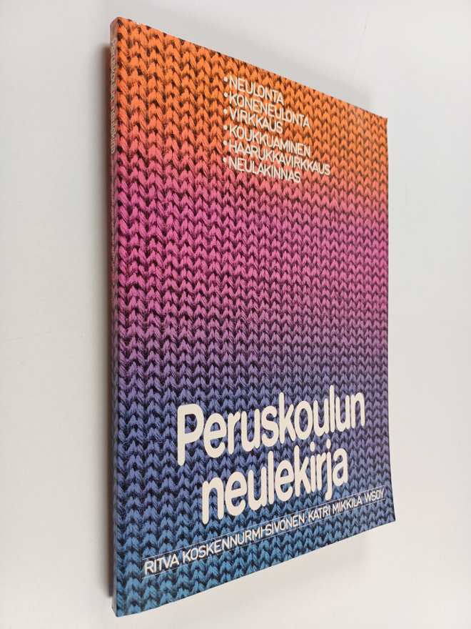 Ritva Koskennurmi-Sivonen : Peruskoulun neulekirja