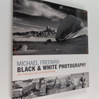 Michael Freeman : Black & white photography : the timeles... - pikkukuva 1