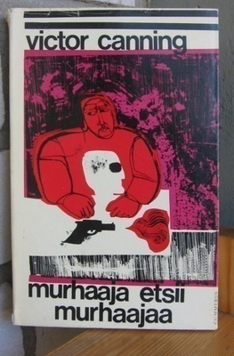 Victor Canning: Murhaaja etsii murhaajaa, G:rus 1968. 207 s.
