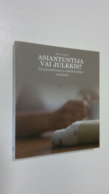 Maaria Linko : Asiantuntija vai julkkis : tietokirjallisu...