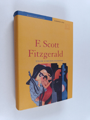 F. Scott Fitzgerald : Etelän viimeinen kaunotar : kymmene...