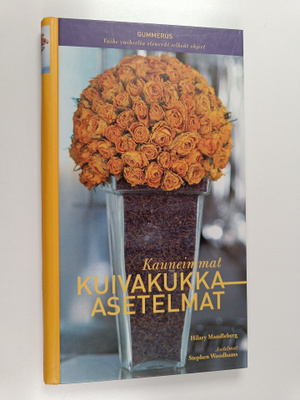 Hilary Mandleberg : Kauneimmat kuivakukka-asetelmat