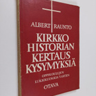 Albert Raunto : Kirkkohistorian kertauskysymyksiä oppikou... - pikkukuva 1