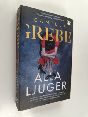 Camilla Grebe : Alla ljuger