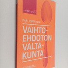 Kari Väisänen : Vaihtoehdoton valtakunta : mediafoorumi 2013 - pikkukuva 1