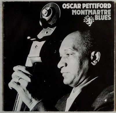 OSCAR PETTIFORD: Montmartre Blues – Black Lion LP 1960/1989