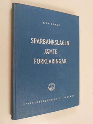 K. Fr Nyman : Sparbankslagen med förklaringar och till de...