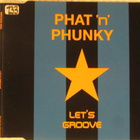 Phat 'N' Phunky • Let's Groove CD Maxi-Single - pikkukuva 1