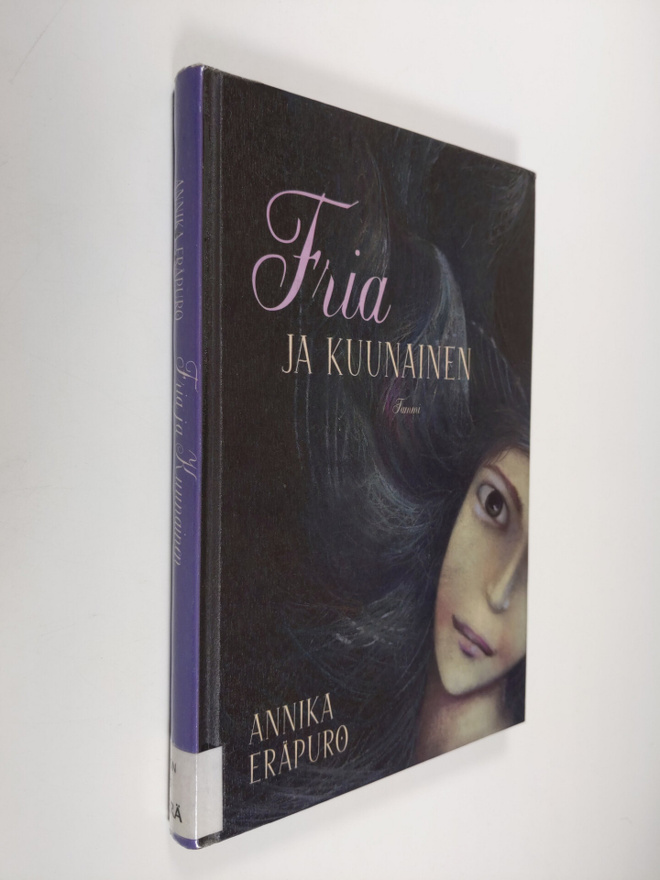 Annika Eräpuro : Fria ja Kuunainen