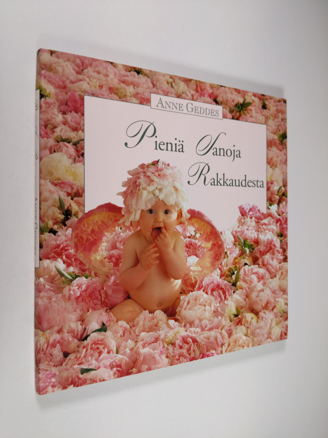 Anne Geddes : Pieniä sanoja rakkaudesta