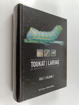 Pohjoisen Euroopan yökkösten toukat = Larvae of Northern ...