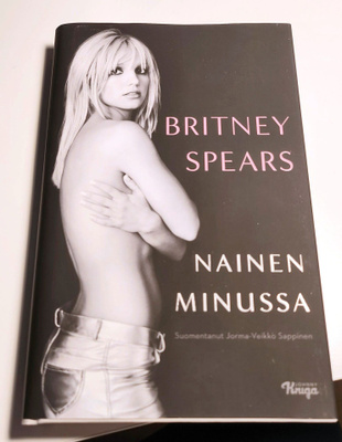 Britney Spears - nainen minussa (elämänkerta kovakantinen)