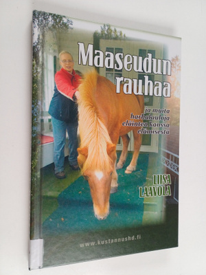 Liisa Laavola : Maaseudun rauhaa : ja muita harhaluuloja ...