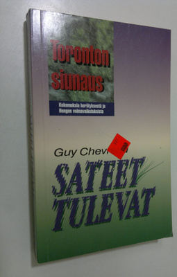 Guy Chevreau : Sateet tulevat : Toronton siunaus : kokemu...
