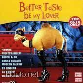 Better Taste - Be My Lover  **  Various  **  CD
