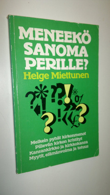 Helge Miettunen : Meneekö sanoma perille