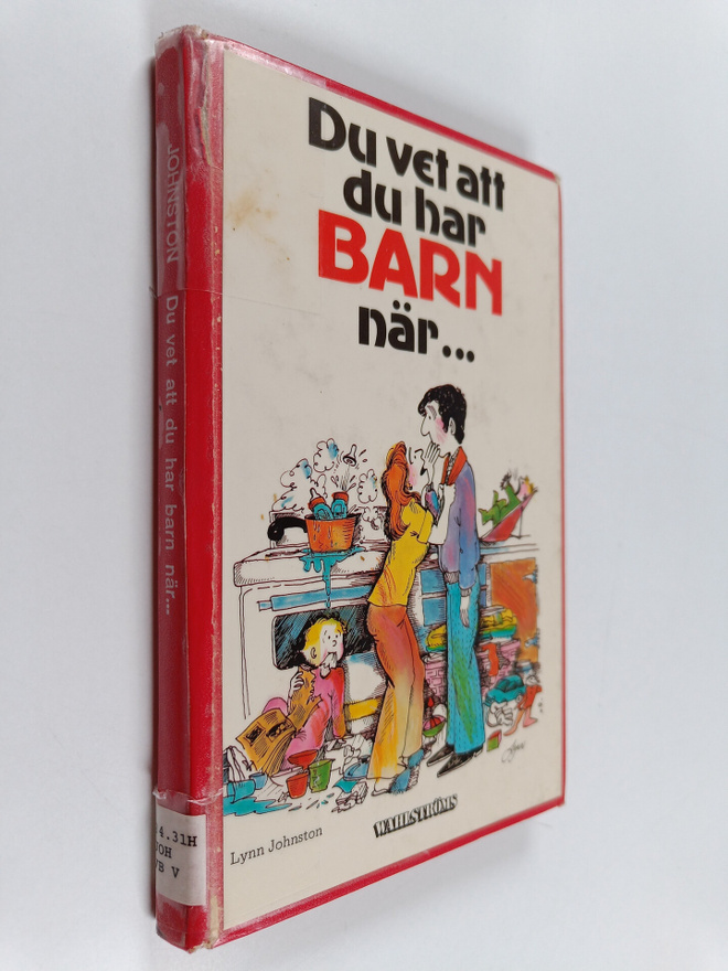 Lynn Johnston : Du vet att du har barn när