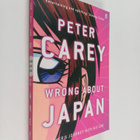 Peter Carey : Wrong about Japan : a father's journey with... - pikkukuva 1
