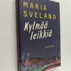 Maria Sveland : Kylmää leikkiä - Romaani - pikkukuva 1