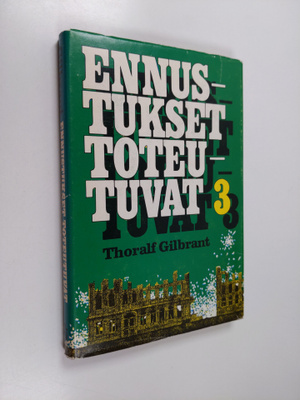 Thoralf Gilbrant : Ennustukset toteutuvat 3