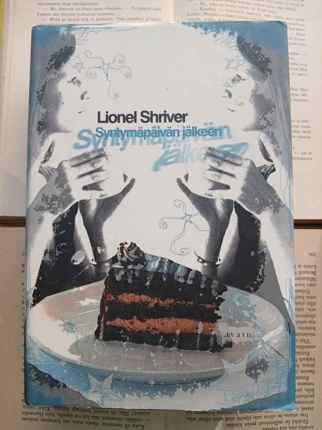 Lionel Shriver - Syntymäpäivän jälkeen (sid.)