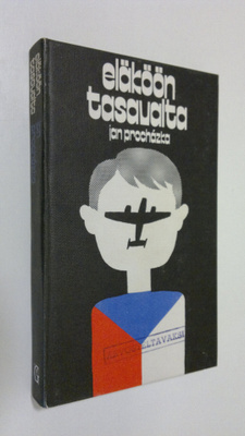 Jan Prochazka : Eläköön tasavalta : (minä, Julina ja suur...