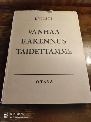 Vanhaa rakennustaidettamme : J.Viiste