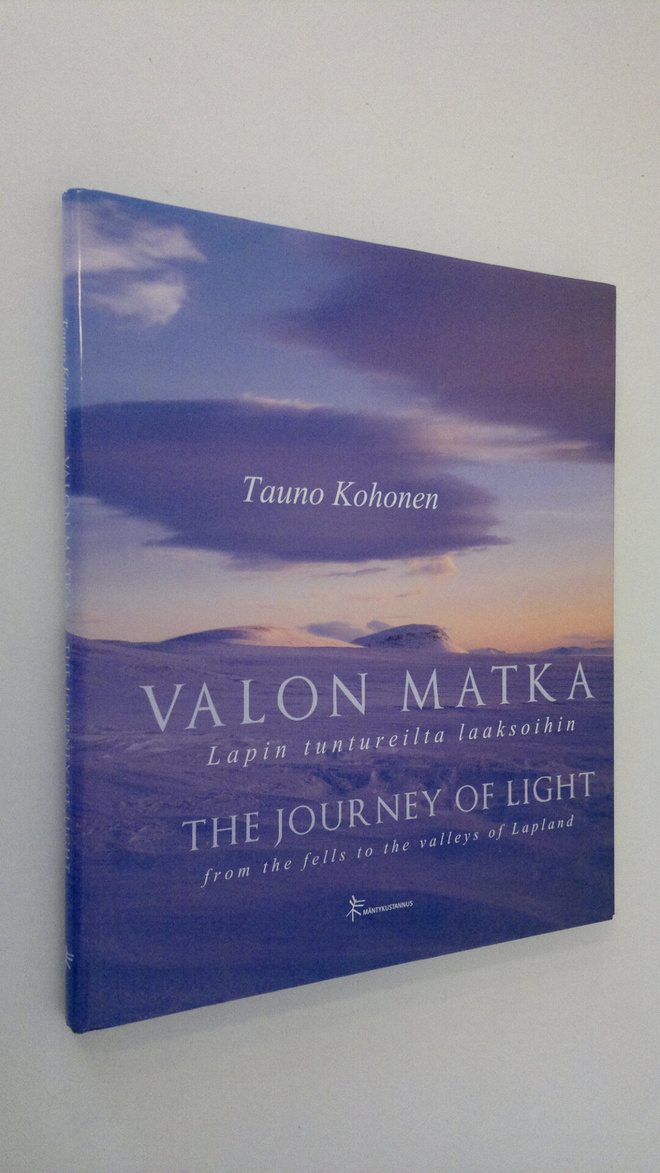 Tauno Kohonen : Valon matka Lapin tuntureilta laaksoihin ...
