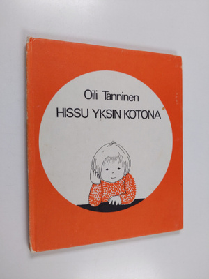 Oili Tanninen : Hissu yksin kotona