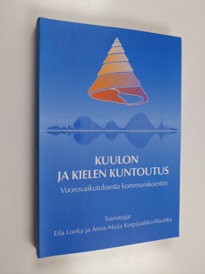 Eila ym. (toim.) Lonka : Kuulon ja kielen kuntoutus : vuo...